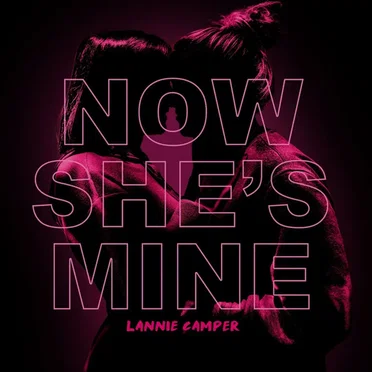 Now She's Mine