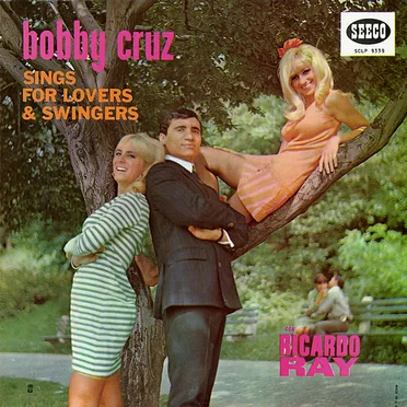 Bobby Cruz Sings For Lovers & Swingers