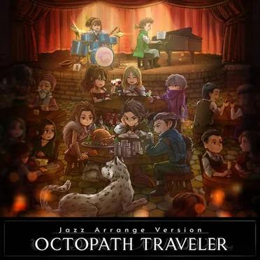 Jazz Arrange Version: Octopath Traveler