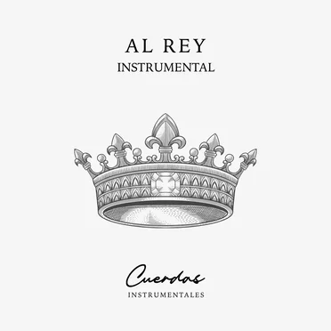 Al Rey Instrumental by Cuerdas Instrumentales - album cover