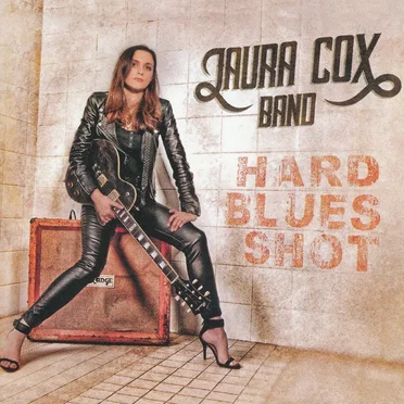 Hard Blues Shot by Laura Cox Band - album cover