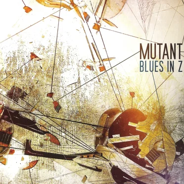 Blues in Z by Mutant - album cover