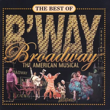 Broadway: The American Musical by Various Artists - album cover