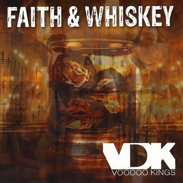 Faith & Whiskey by Voodoo Kings - album cover