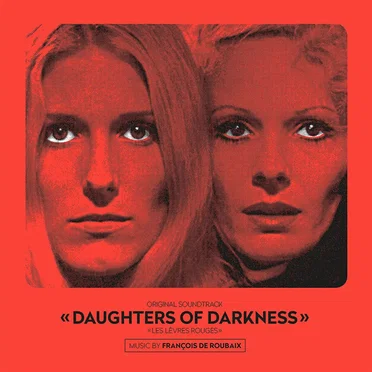 Daughters of Darkness – Les Lèvres rouges (Original Soundtrack)