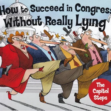 How to Succeed in Congress Without Really Lying