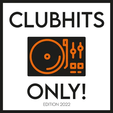 Clubhits Only! - 2022 by Various Artists - album cover