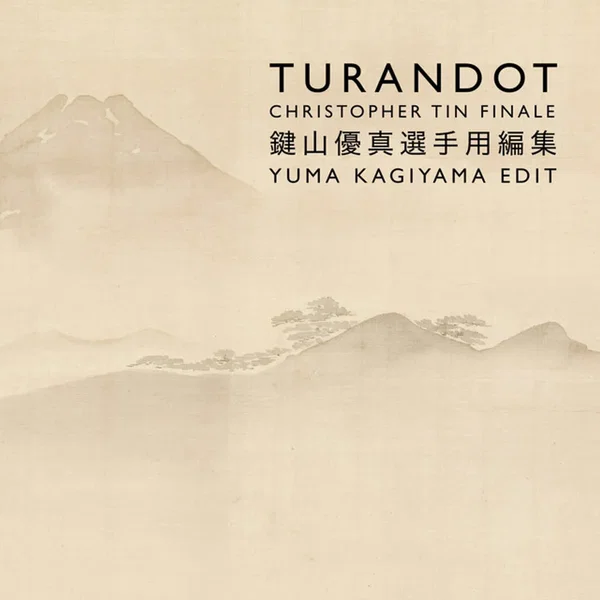 Turandot: Christopher Tin Finale (Yuma Kagiyama edit)