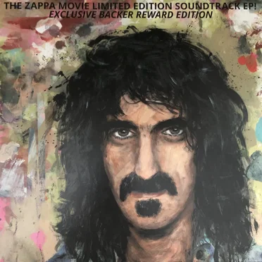 The Zappa Movie Limited Edition Soundtrack EP! (exclusive backer reward edition)