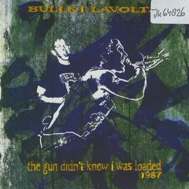The Gun Didn't Know I Was Loaded 1987