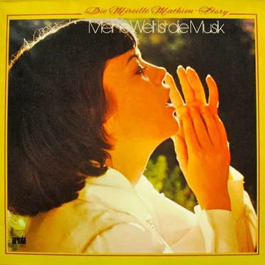 Meine Welt ist die Musik - Die Mireille Mathieu-Story