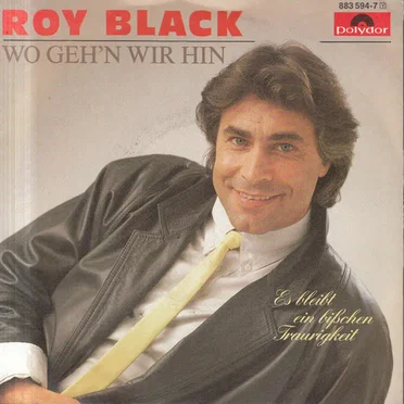 Wo geh'n wir hin / Es bleibt ein bißchen Traurigkeit