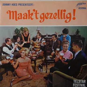Johnny Hoes presenteert: Maak ’t gezellig! by Various Artists - album cover