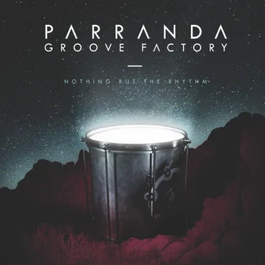 Nothing but the Rhythm by Parranda Groove Factory - album cover