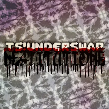 TS!Underswap – DESTITUTIONE Take