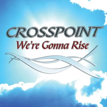 We're Gonna Rise by Crosspoint - album cover
