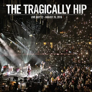 Little Bones / It’s a Good Life If You Don’t Weaken (live July 22 – August 20, 2016) by The Tragically Hip - album cover