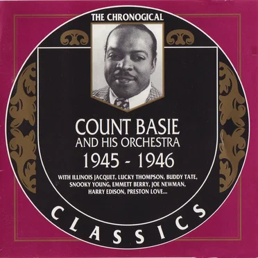 The Chronological Classics: Count Basie and His Orchestra 1945-1946