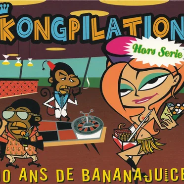 Kongpilation, 10 ans de Banana Juice by Various Artists - album cover