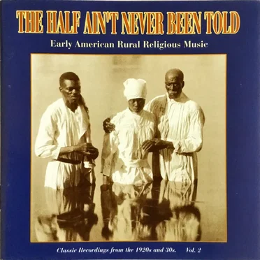 The Half Ain't Never Been Told, Volume 2 by Various Artists - album cover
