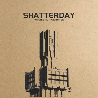 Futuristic Positivism by Shatterday - album cover