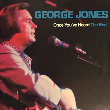 Once You’ve Heard the Best by George Jones - album cover