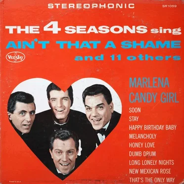 The 4 Seasons Sing Ain’t That a Shame and 11 Others