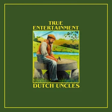 True Entertainment by Dutch Uncles - album cover