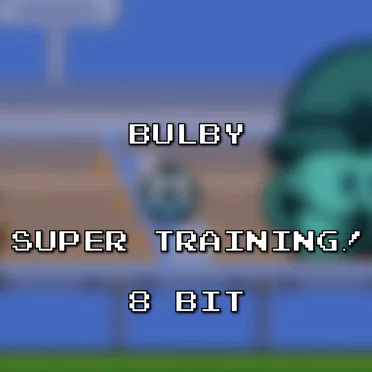 Super Training! 8 Bit (Pokémon X/Y)
