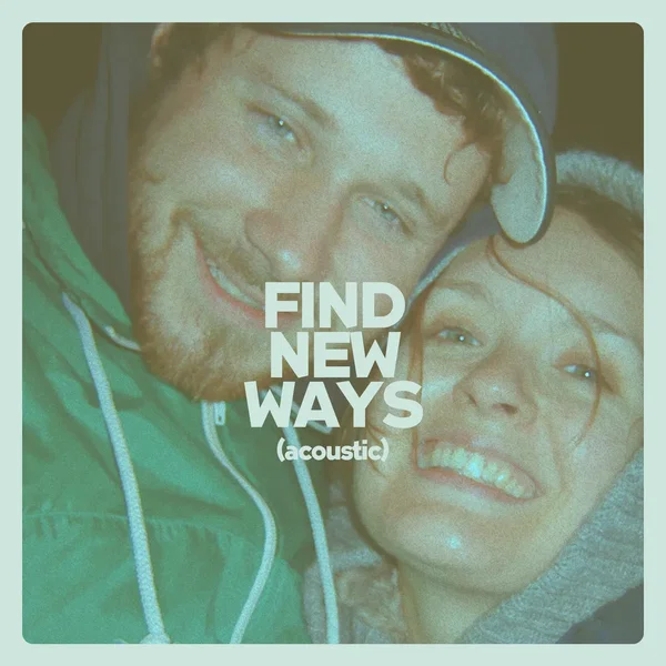 Find New Ways (acoustic)