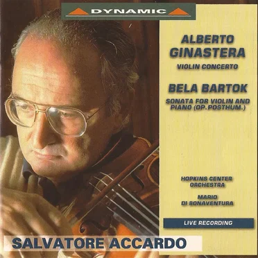 Alberto Ginastera: Violin Concerto / Béla Bartók: Sonata for Violin and Piano, op. posthum