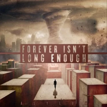 Asylum by Forever Isn’t Long Enough - album cover