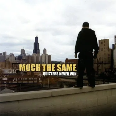 Quitters Never Win by Much the Same - album cover