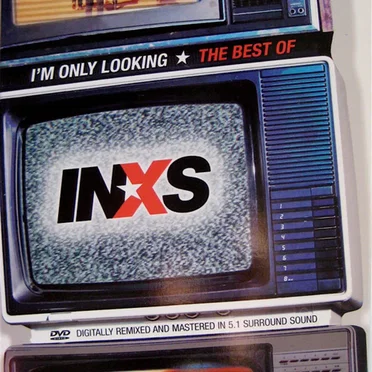I’m Only Looking: The Best of INXS