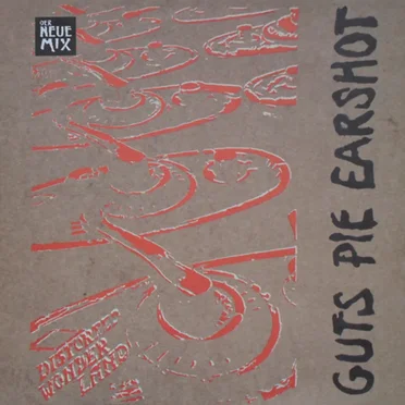 Distorted Wonderland by Guts Pie Earshot - album cover