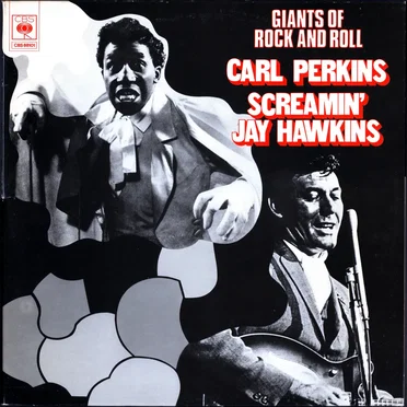 Giants of Rock and Roll: Carl Perkins / Screamin’ Jay Hawkins