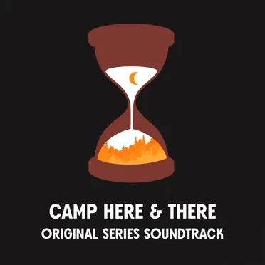 Camp Here & There (Original Series Soundtrack)