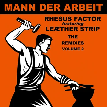 Mann der Arbeit: The Remixes, Volume 2