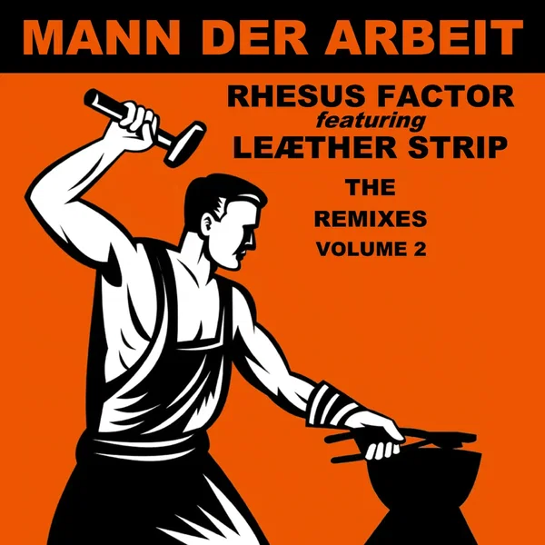 Mann der Arbeit: The Remixes, Volume 2