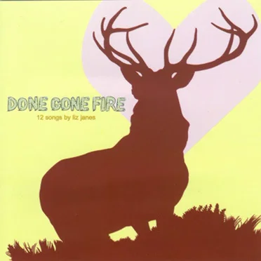 Done Gone Fire by Liz Janes - album cover