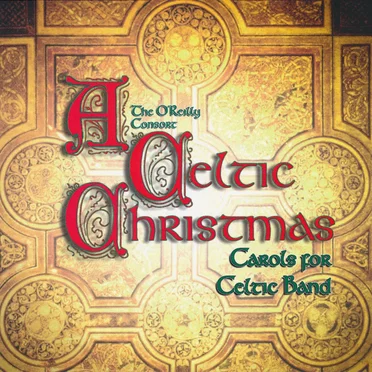 A Celtic Christmas by The Buddy O'Reilly Consort - album cover