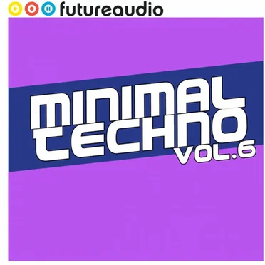 Futureaudio Presents Minimal Techno Vol. 6 by Various Artists - album cover