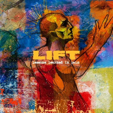 Lessons Learned In Pain by Lift - album cover