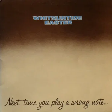 Next Time You Play A Wrong Note ... Make It A Short by Whitsuntide Easter - album cover