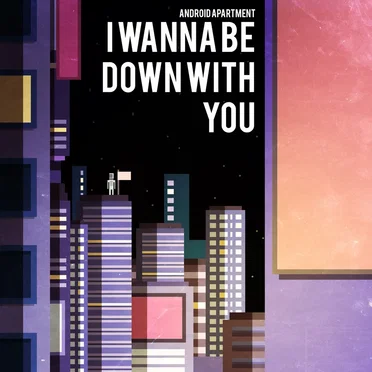 I wanna be down (with you)