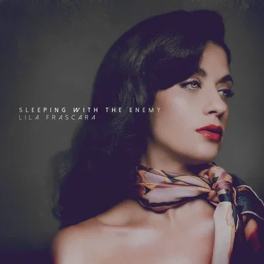 Sleeping with the Enemy by Lila Frascara - album cover