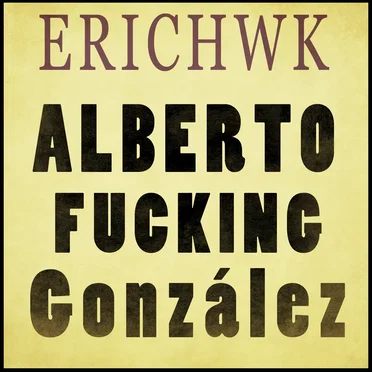 Alberto Fucking González
