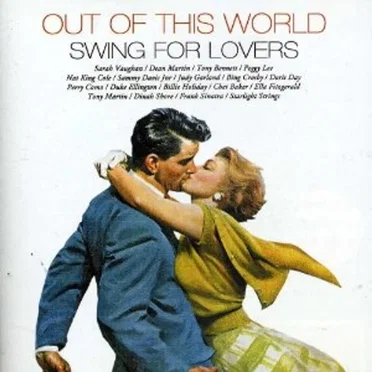 Out of This World: Swing for Lovers by Various Artists - album cover
