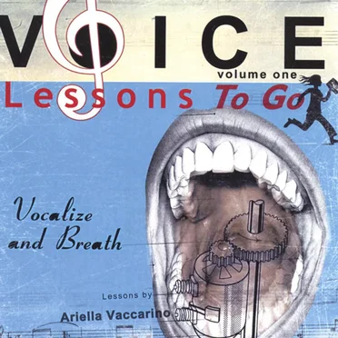 Voice Lessons to Go, Volume 1: Vocalize & Breath by Ariella Vaccarino - album cover