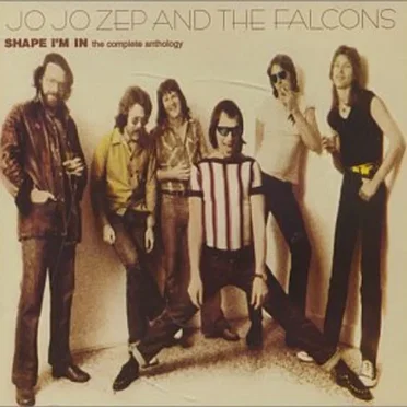 Shape I’m In: The Complete Anthology by Jo Jo Zep and the Falcons - album cover